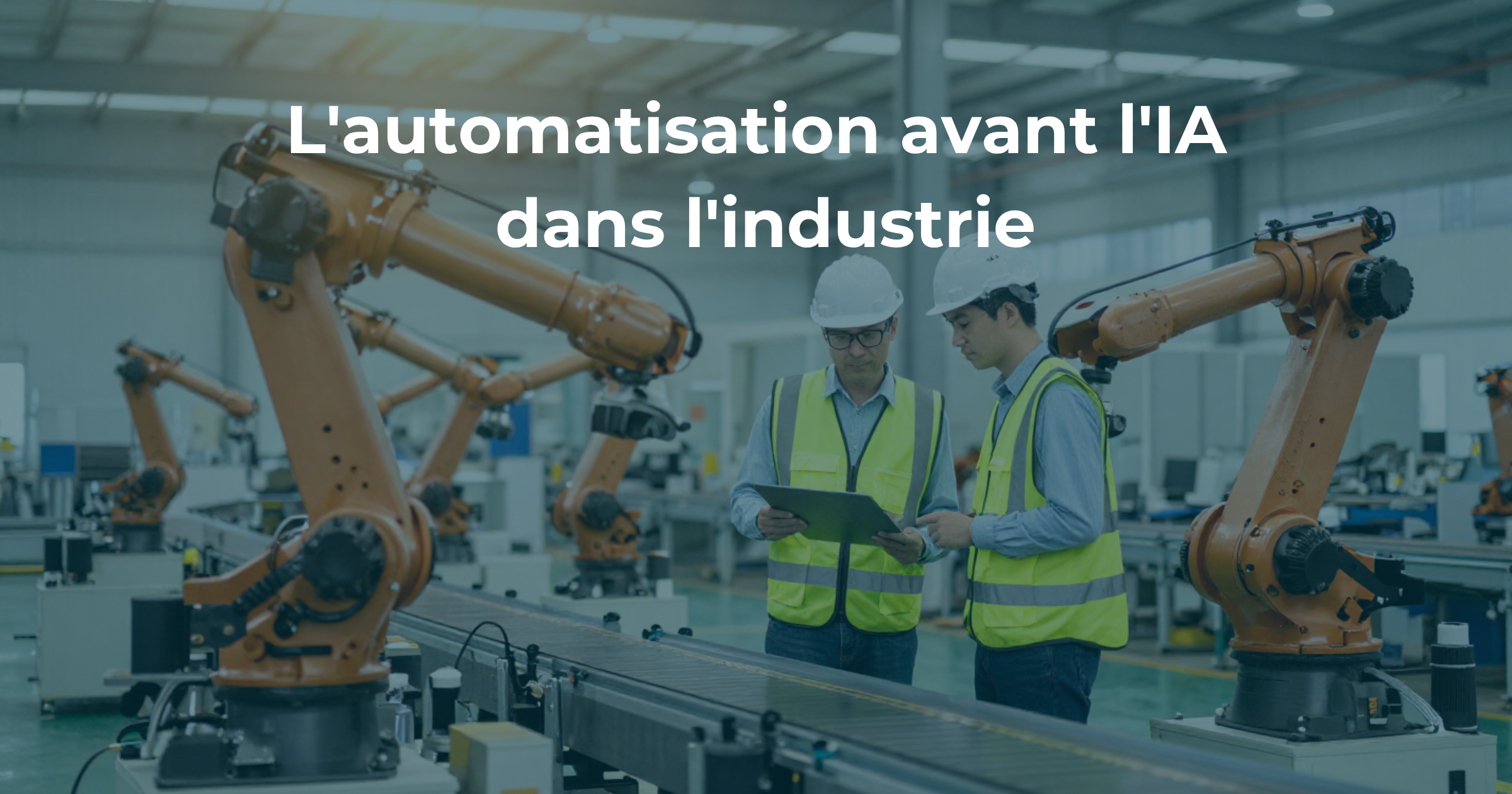 L'automatisation d'abord, l'IA ensuite : le guide de maturité pour l'industrie