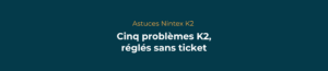 Astuces Nintex K2